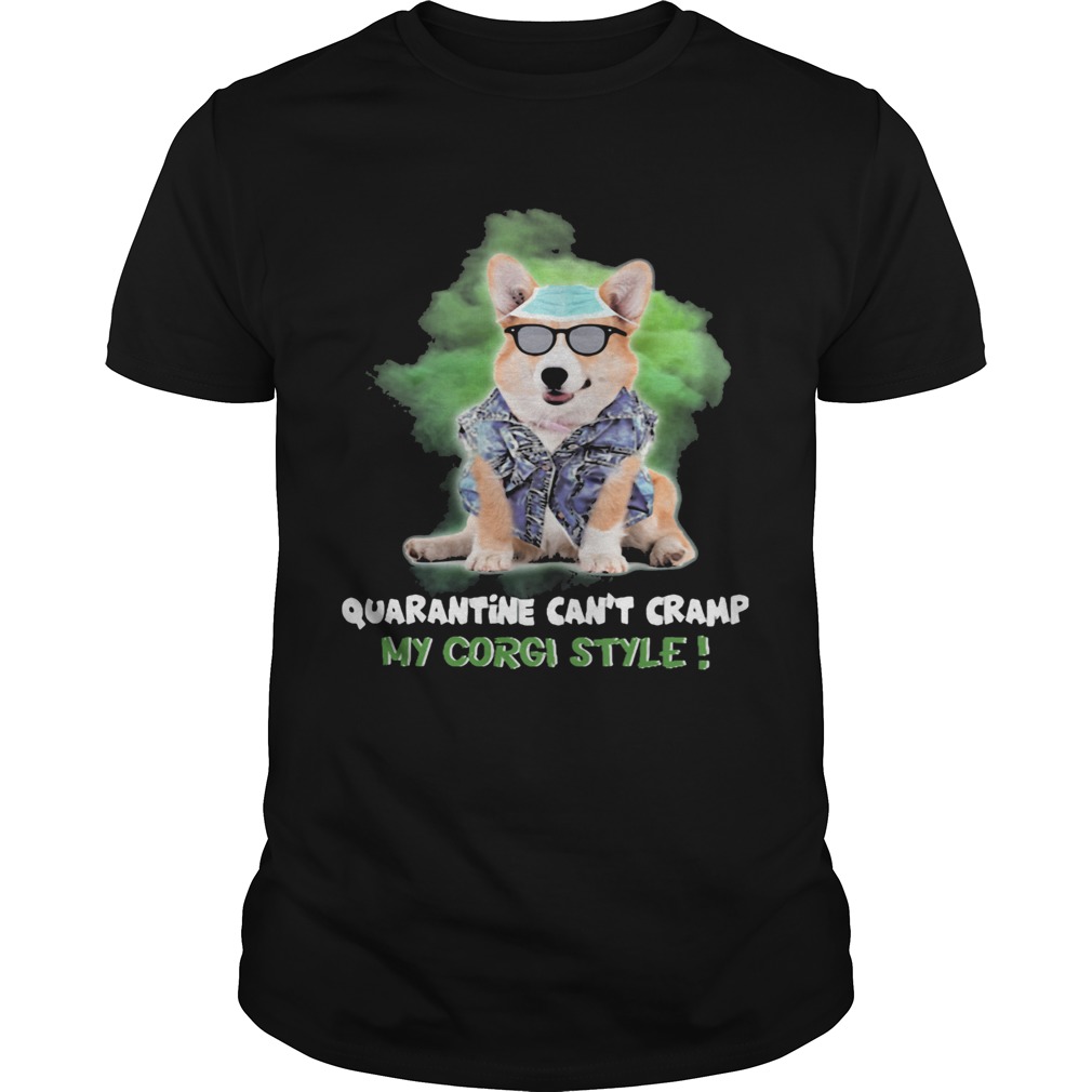 Quarantine cant cramp my corgi style mask Unisex