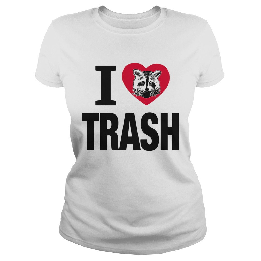 Raccoon i love trash heart Classic Ladies