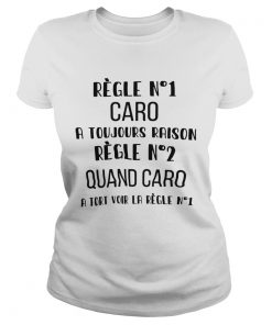 Regle No1 Caro A Toujours Raison Regle No2 Quand Caro A Tort Voir La Regle No1  Classic Ladies
