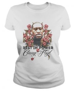 Rest in power George Floyd flower  Classic Ladies