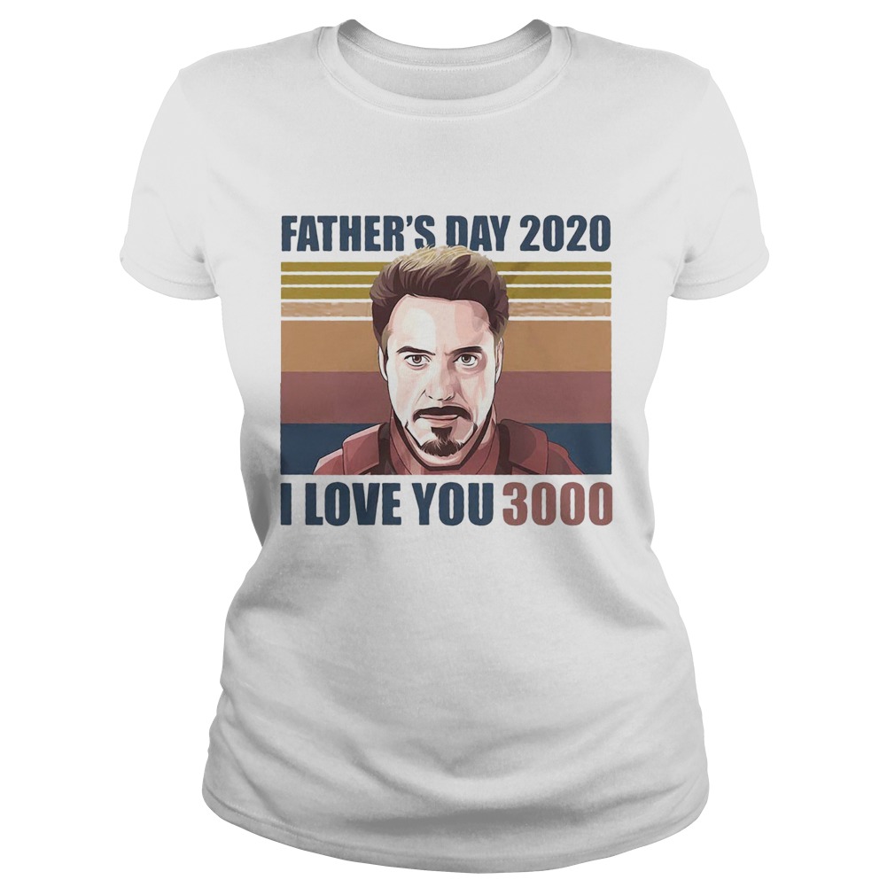 Robert downey jr iron man fathers day 2020 i love you 3000 vintage retro Classic Ladies