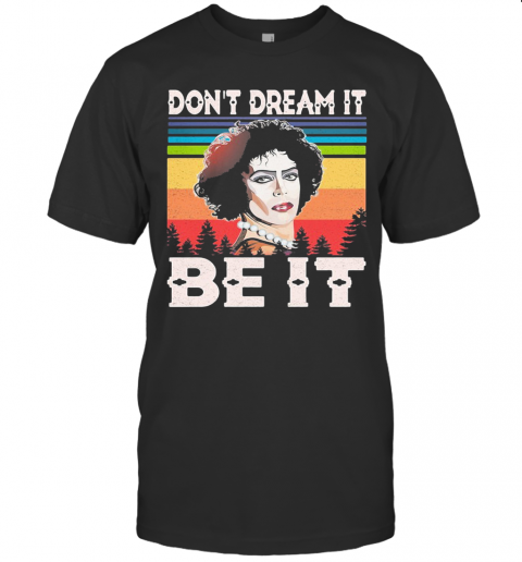 Rocky Horror Don'T Dream It Be It Vintage T-Shirt