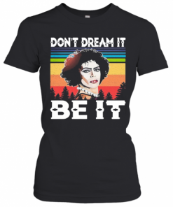 Rocky Horror Don'T Dream It Be It Vintage T-Shirt Classic Women's T-shirt