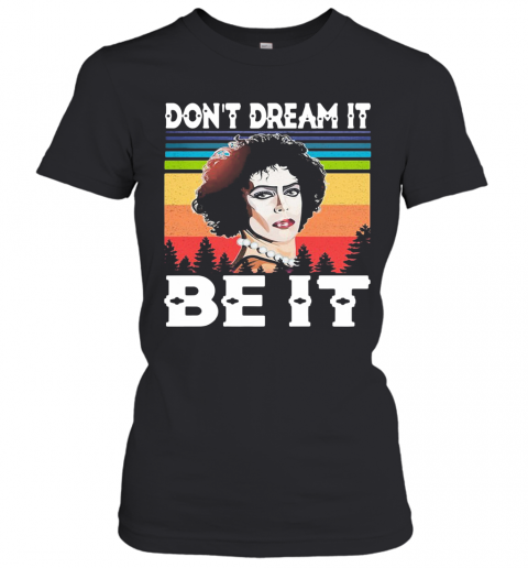 Rocky Horror Don'T Dream It Be It Vintage T-Shirt Classic Women's T-shirt
