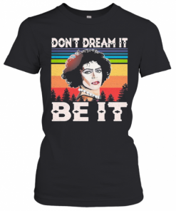 Rocky Horror Don'T Dream It Be It Vintage T-Shirt Classic Women's T-shirt