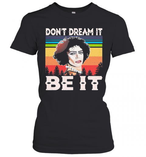 Rocky Horror Don'T Dream It Be It Vintage T-Shirt Classic Women's T-shirt