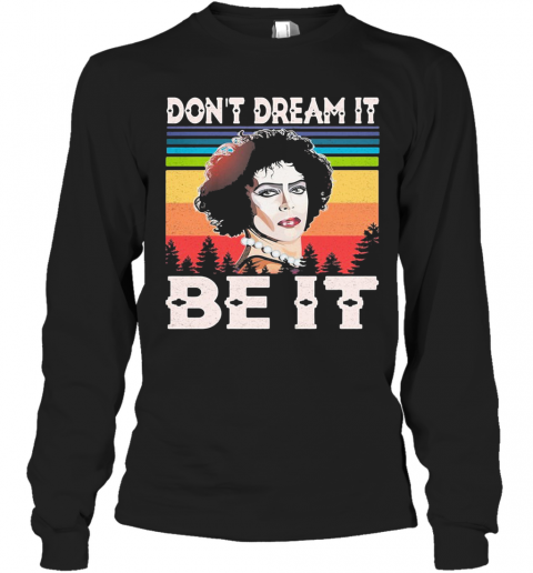 Rocky Horror Don'T Dream It Be It Vintage T-Shirt Long Sleeved T-shirt 