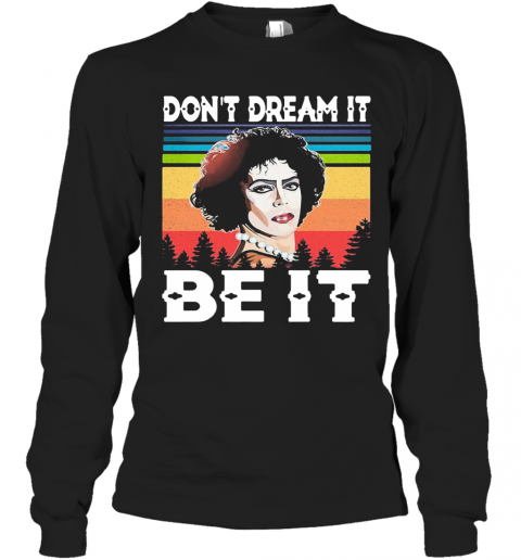 Rocky Horror Don'T Dream It Be It Vintage T-Shirt Long Sleeved T-shirt 