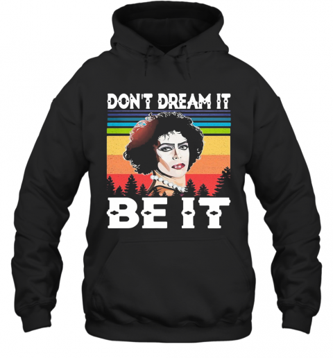 Rocky Horror Don'T Dream It Be It Vintage T-Shirt Unisex Hoodie