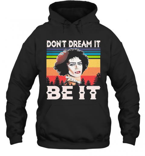 Rocky Horror Don'T Dream It Be It Vintage T-Shirt Unisex Hoodie