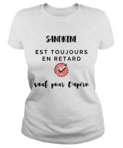 Sandrine Est Toujours En Retard Sauf Pour Lapro  Classic Ladies