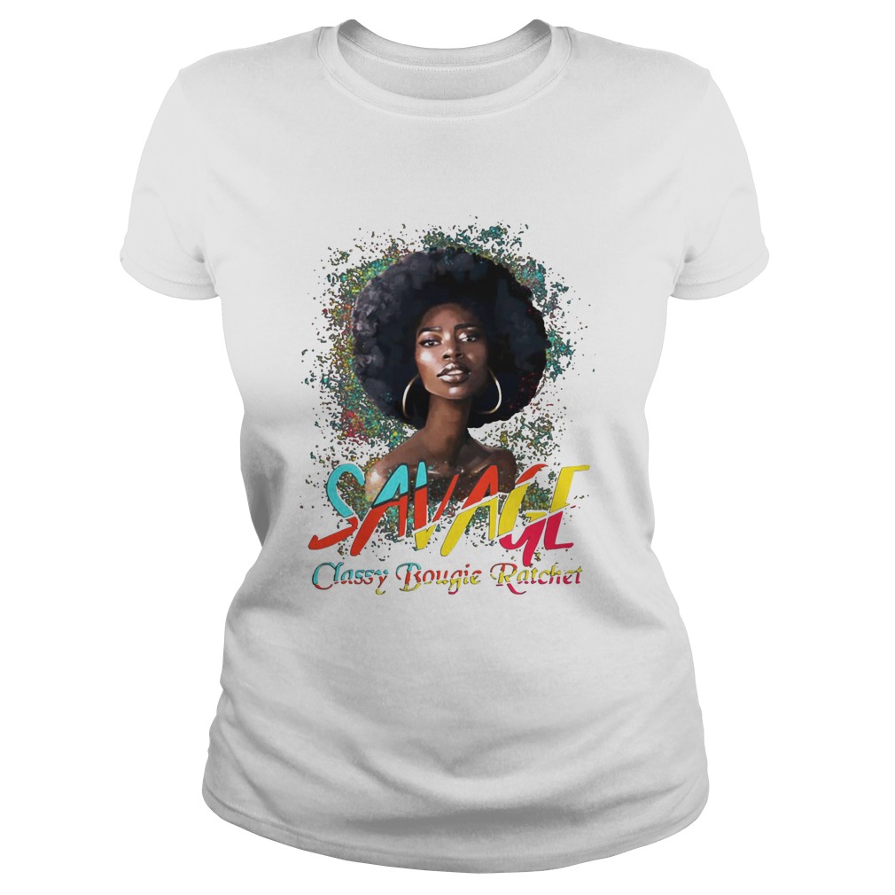 Savage Classy Bougie Ratchet Color Girl Classic Ladies