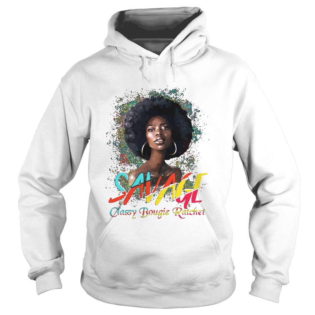 Savage Classy Bougie Ratchet Color Girl Hoodie