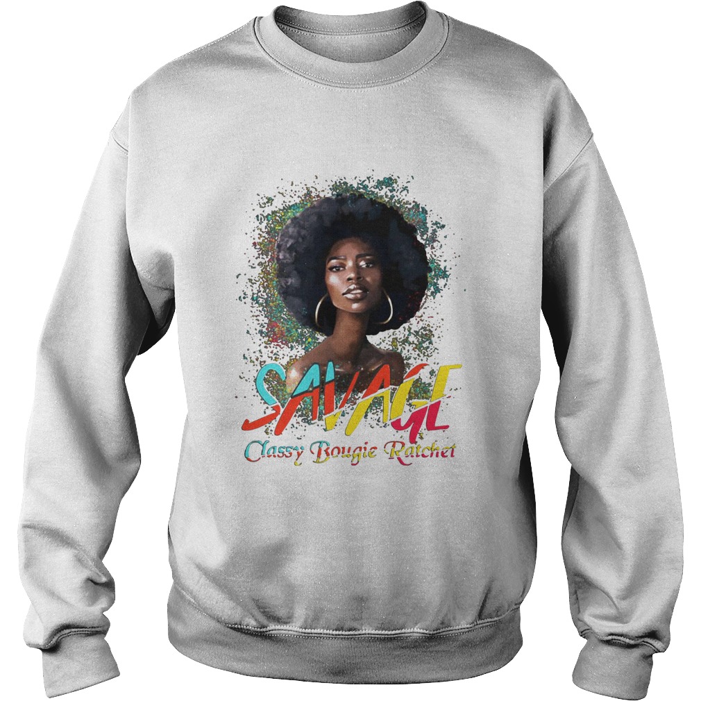 Savage Classy Bougie Ratchet Color Girl Sweatshirt