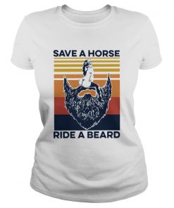 Save A Horse Ride A Beard Vintage  Classic Ladies