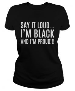 Say it loud im black and im proud  Classic Ladies