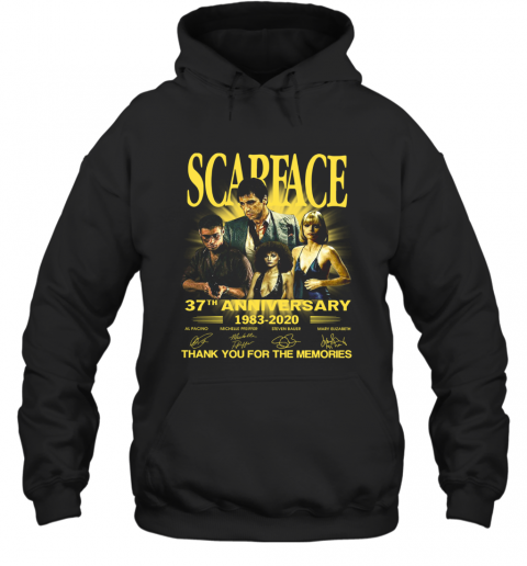 Scarface 37Th Anniversary 1983 2020 Thank You For The Memories Signatures T-Shirt Unisex Hoodie