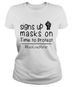 Signs up masks on time to protest black live matter  Classic Ladies