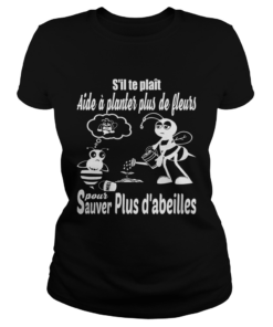 Sil te plait aide a planter plus de pleurs pour sauver plus dabeilles  Classic Ladies