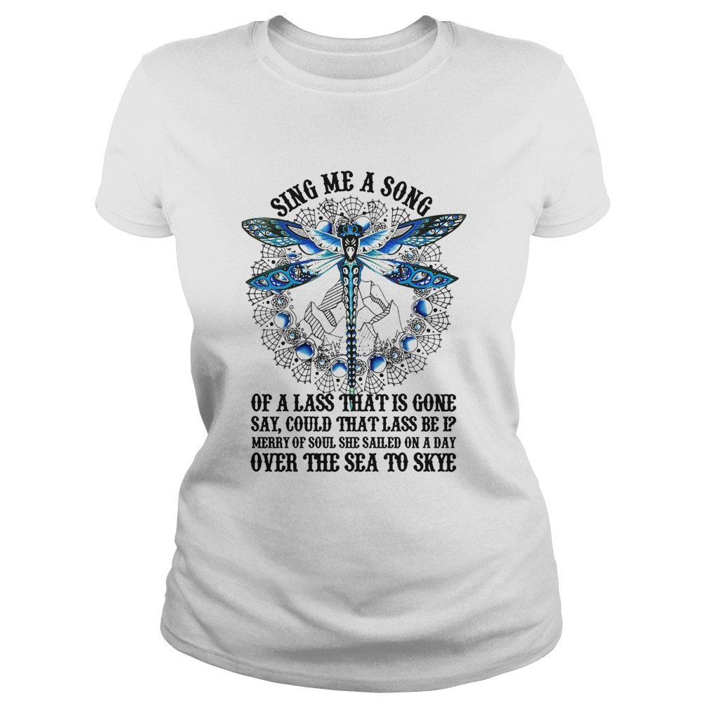 Sing Me A Song Of A Lass That Is Gone Dragonfly Classic Ladies