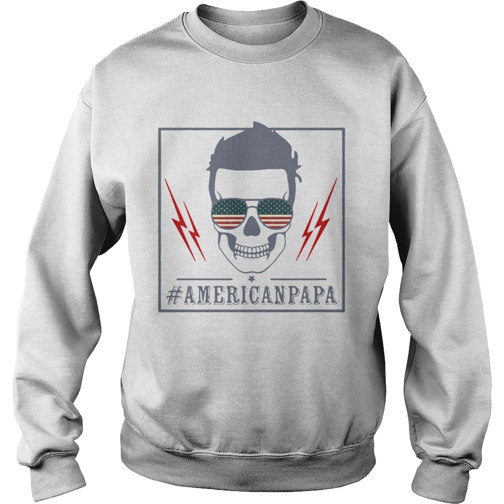 Skull American Papa American Flag Independence Day Sweatshirt