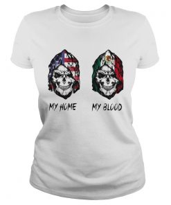 Skull my home american flag my blood mexico flag  Classic Ladies