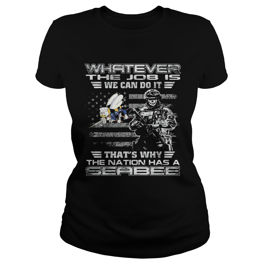Skull veteran whatever the job is we can do it thats why the nation has a seabee american flag ind Classic Ladies