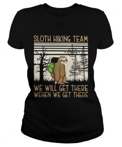 Sloth Hiking Team We Will Get There When We Get There There Bear Vintage Retro  Classic Ladies