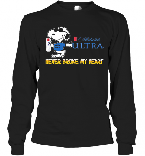 Snoopy Michelob Ultra Beer Never Broke My Heart T-Shirt Long Sleeved T-shirt 