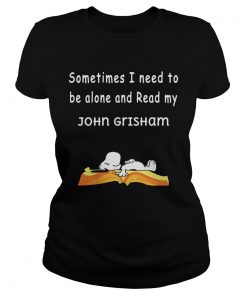 Snoopy Sometimes I Need To Be Alone And Read My John Grisham  Classic Ladies
