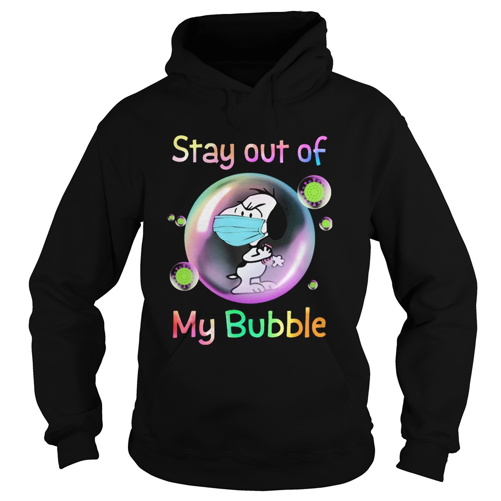 Snoopy mask stay out of my bubble covid19  Hoodie