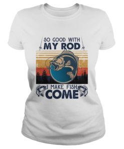 So good with my rod i make fish come vintage retro  Classic Ladies