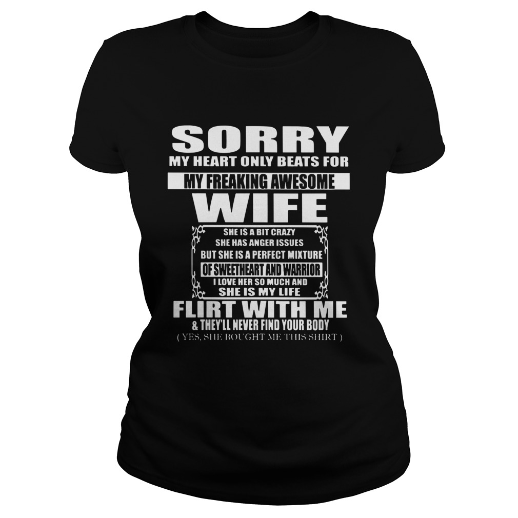 Sorry My Heart Only Beats For My Freaking Awesome Husband Flirt With Me Classic Ladies
