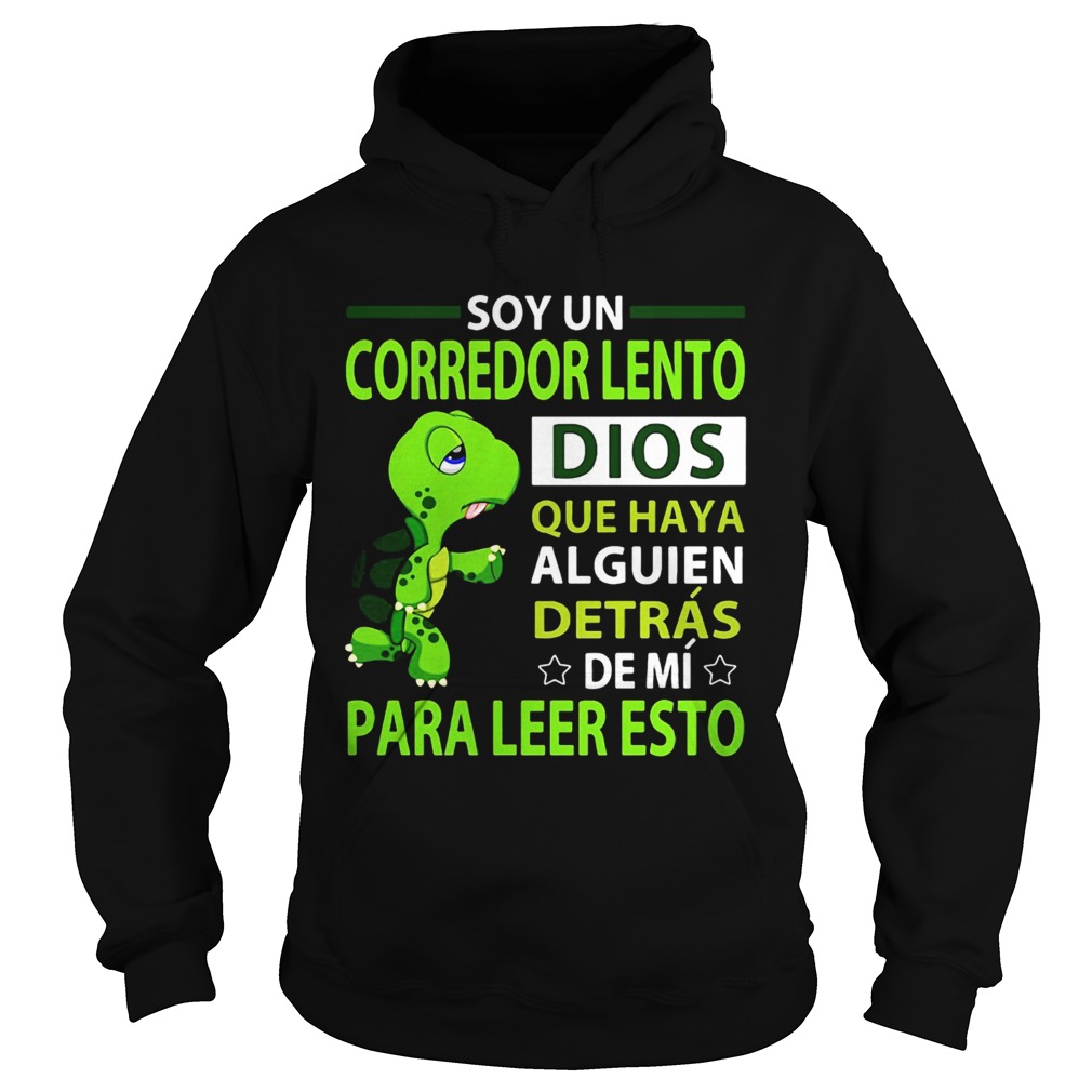 Soy un corredor lento dios que haya alguien detras de mi para leer esto Hoodie