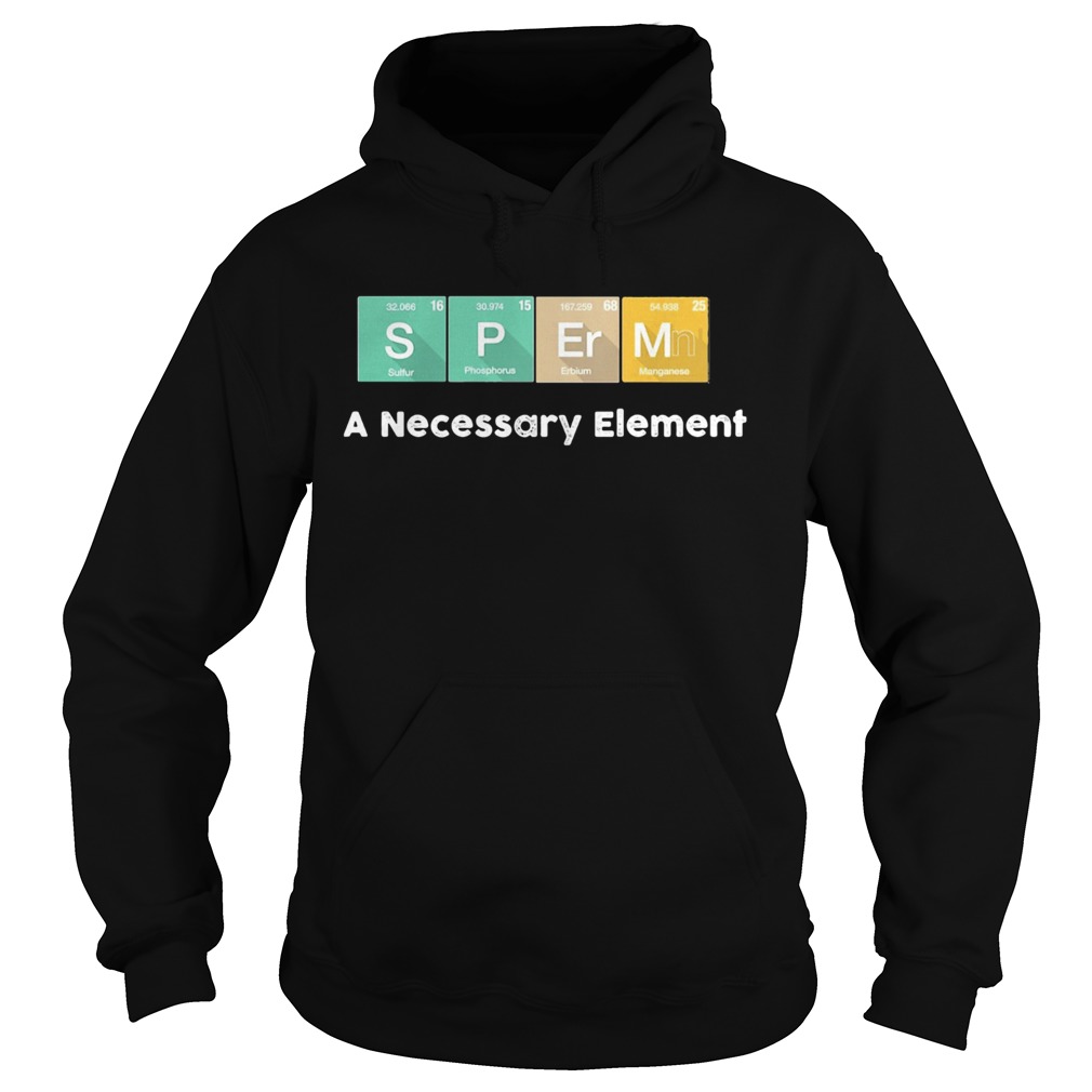 Sperm a necessary element Hoodie