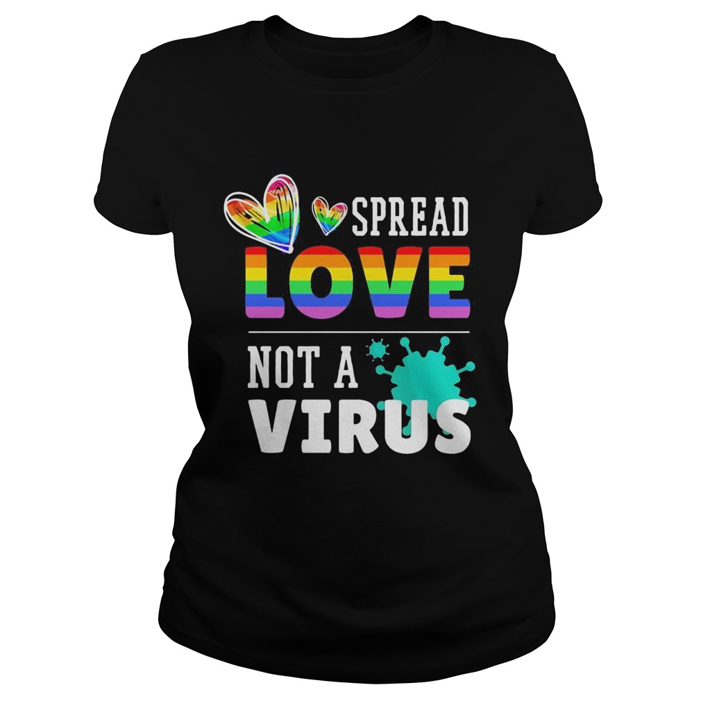 Spread Love Not A Corona Virus LGBT Classic Ladies