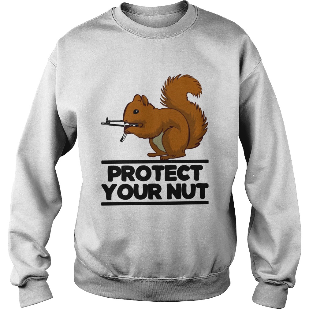 Squirrel protect your nut gun  Sweatshirt