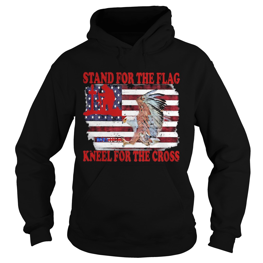 Stand for the flag kneel for the cross American flag veteran Independence day  Hoodie