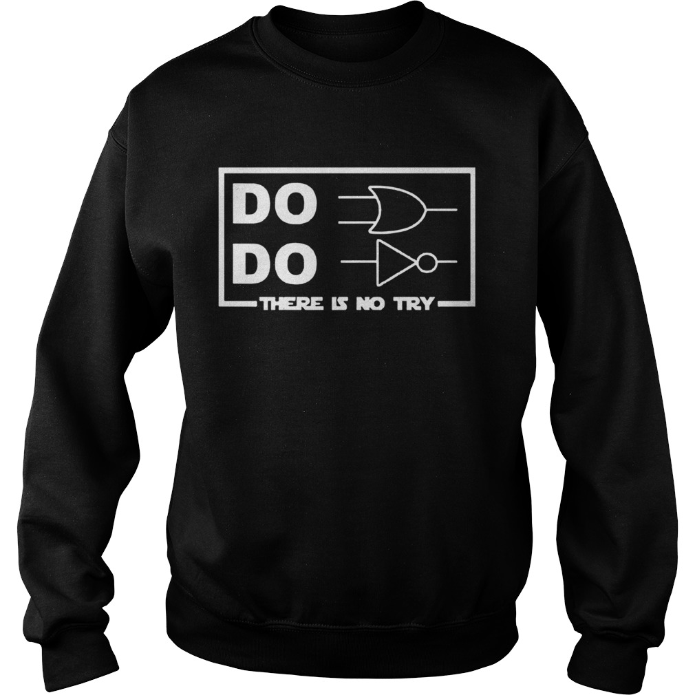Star Wars Do Do There Is No Try Sweatshirt
