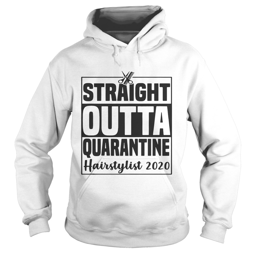 Straight outta quarantine hairstylist 2020  Hoodie