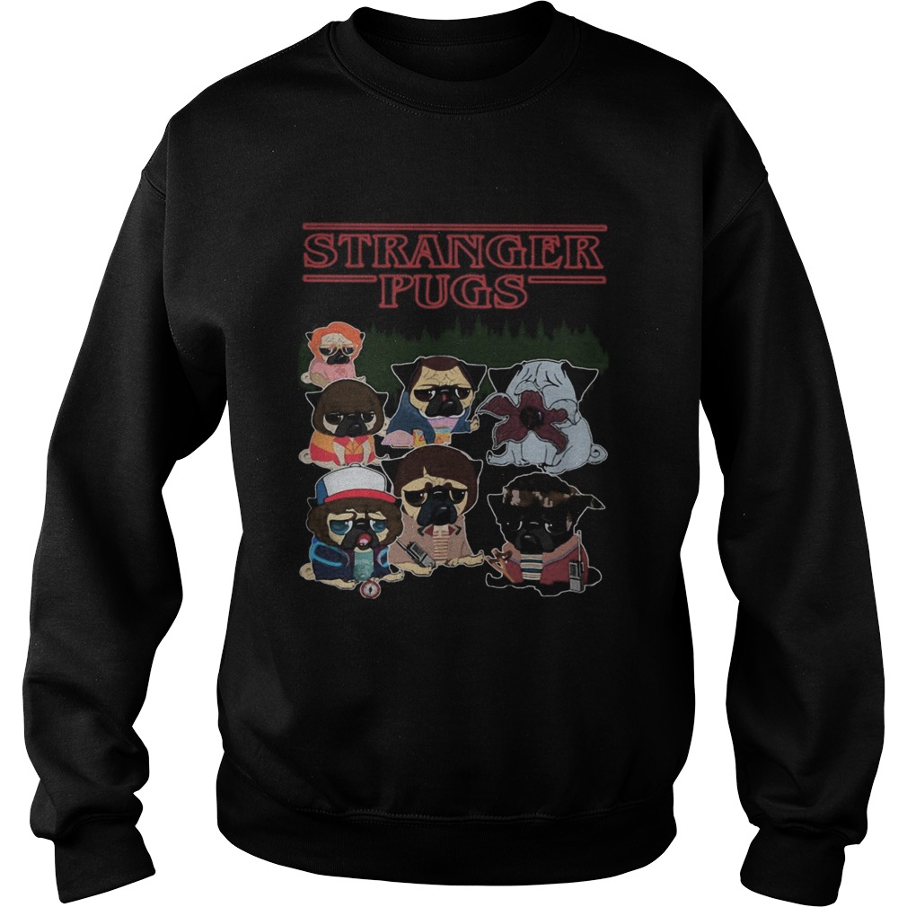 Stranger pugs  Sweatshirt