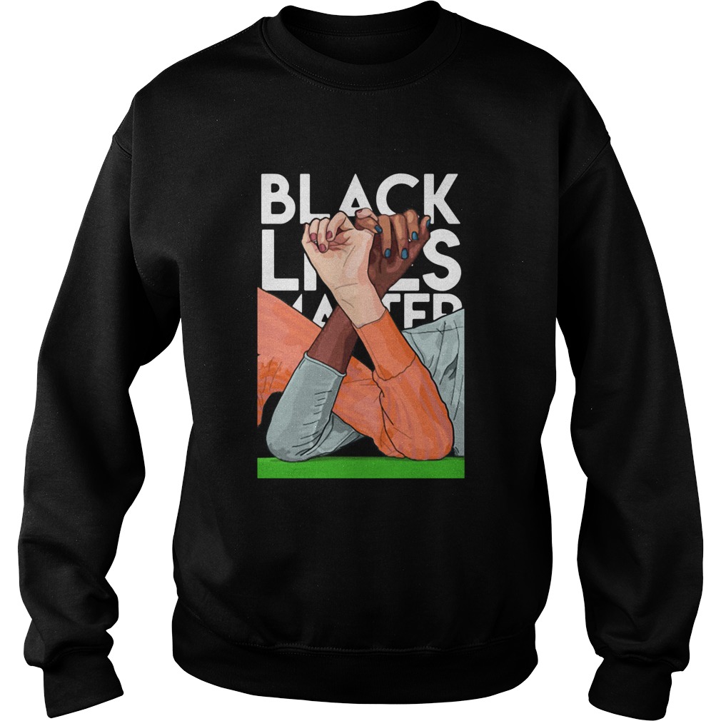 Strong Hand Black Lives Matter 2020  Sweatshirt