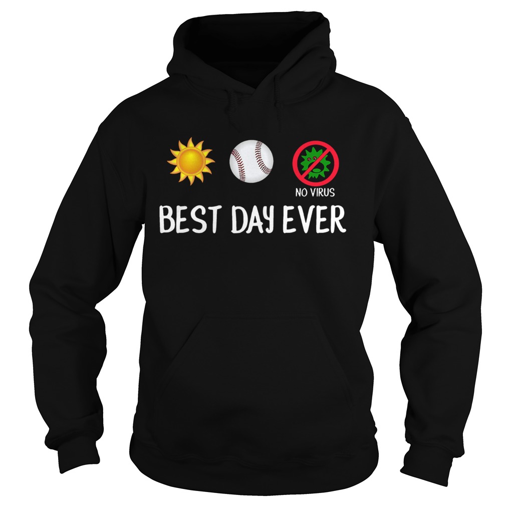 Sun Baseball No Viruscorona Best Day Ever Hoodie