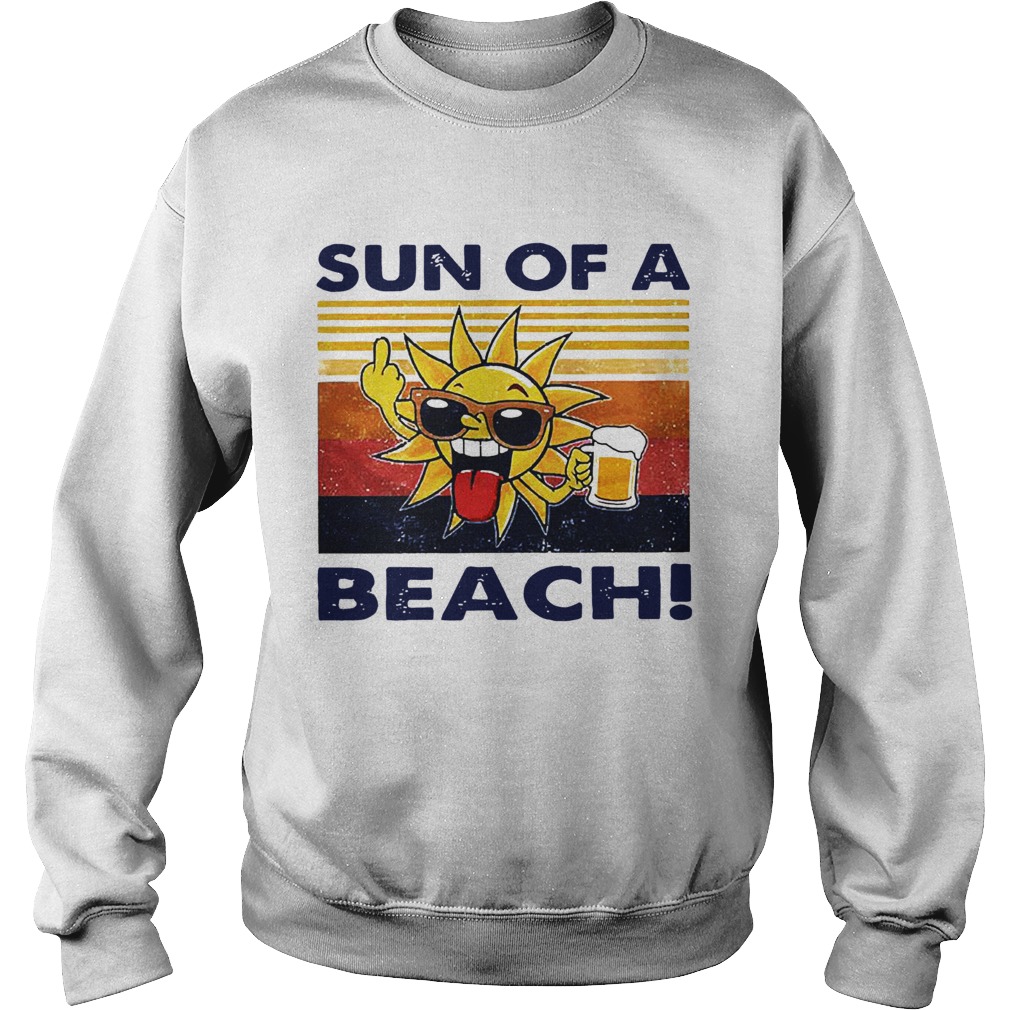 Sun Of A Beach Vintage Sweatshirt