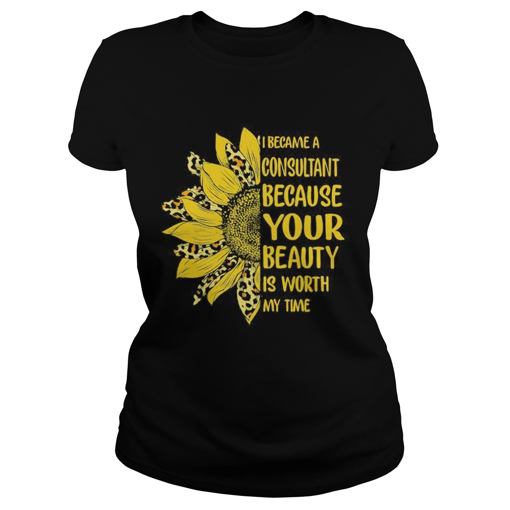 Sunflower I became a consultant because your beauty is worth my time  Classic Ladies