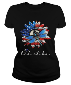Sunflower and dragonfly let it be American flag veteran Independence Day  Classic Ladies
