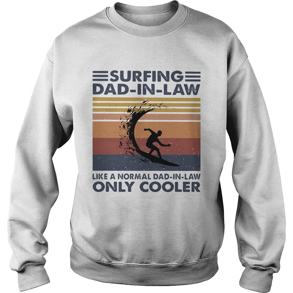 Surfing dad in law like a normal dad in law only cooler vintage retro Sweatshirt