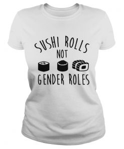 Sushi rolls not gender roles  Classic Ladies