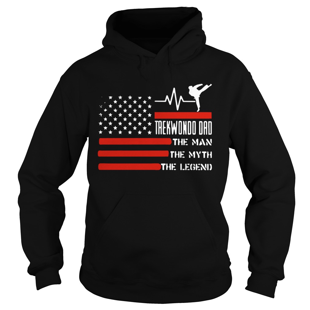 Taekwondo Dad The Man The Myth The Legend American Flag  Hoodie