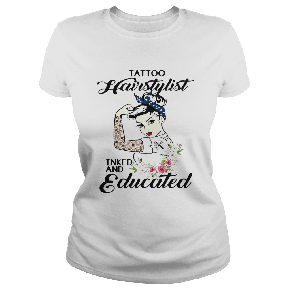 Tattoo hairstylist inked and educated flower strong woman Classic Ladies